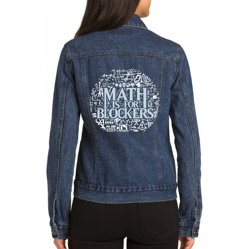 Math Is For Blockers Artifact Edition Classic Ladies Denim Jacket by TauwannaJessup | Artistshot