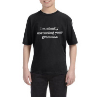 Silently Correcting Your Grammar Funny Youth Tee | Artistshot