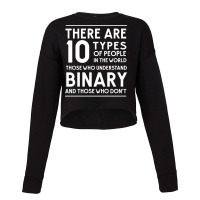 Those Who Understand Binary And Those Who Don't Cropped Sweater | Artistshot