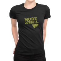 Saturday Night Live More Cowbell Ladies Fitted T-shirt | Artistshot