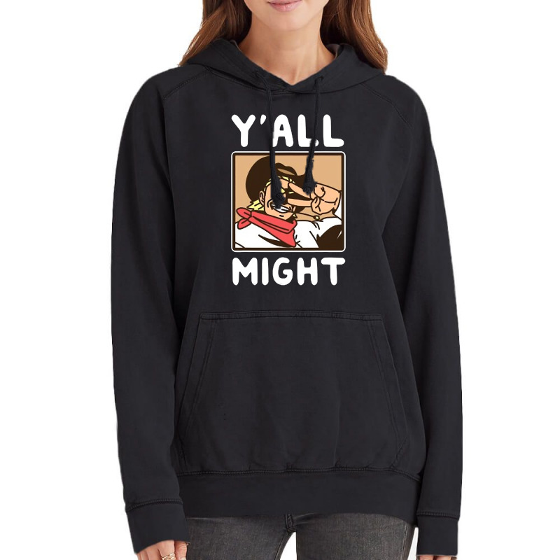 Yalls Funny Might Vintage Hoodie | Artistshot