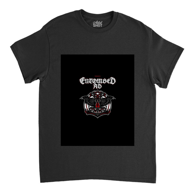 Entombed Ad Graphic Classic T-shirt | Artistshot