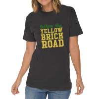 Follow The Yellow Brick Road,the Wizard Of Oz Vintage T-shirt | Artistshot