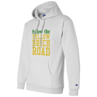 Follow The Yellow Brick Road,the Wizard Of Oz Champion Hoodie | Artistshot