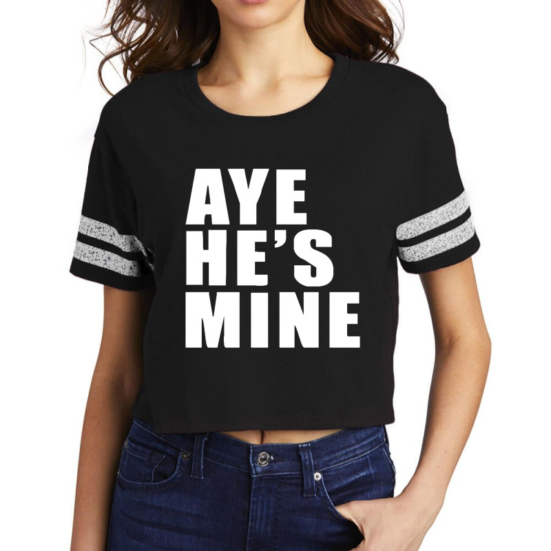 Aye He's Mine Funny Scorecard Crop Tee by Andreacomptonc | Artistshot