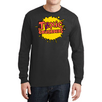 Toxic Crusaders, The Toxic Crusaders, Toxic, Crusaders, Toxic Crusader Long Sleeve Shirts | Artistshot