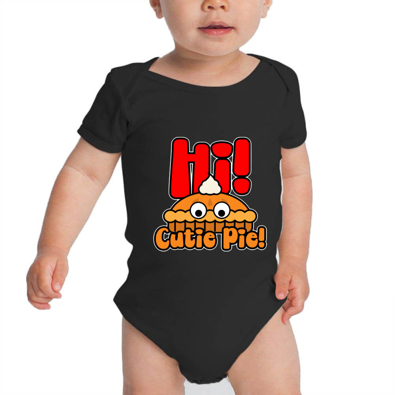 Hi! Cutie Pie Baby Bodysuit | Artistshot