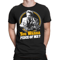 You Wanna Piece Of Me T-shirt | Artistshot