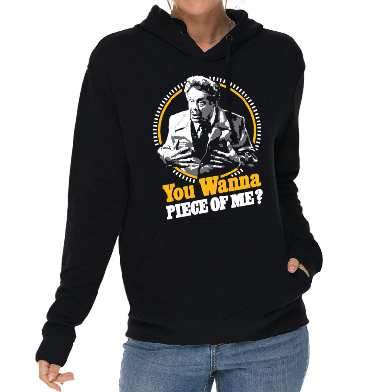 You Wanna Piece Of Me Lightweight Hoodie | Artistshot