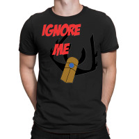 Ignore Me Grand Galactic Inquisitor T-shirt | Artistshot