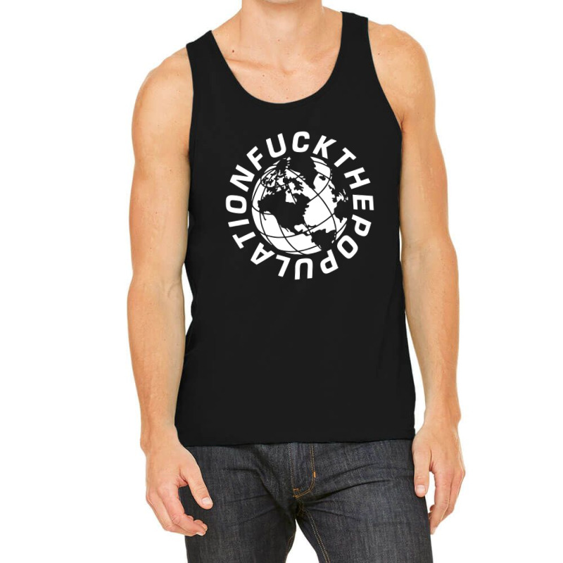 Fuck The Population Tank Top by cm-arts | Artistshot