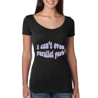 C:\users\user\desktop\design\8092. Olivia Rodrigo Sour\1\i Cant Even P Women's Triblend Scoop T-shirt | Artistshot