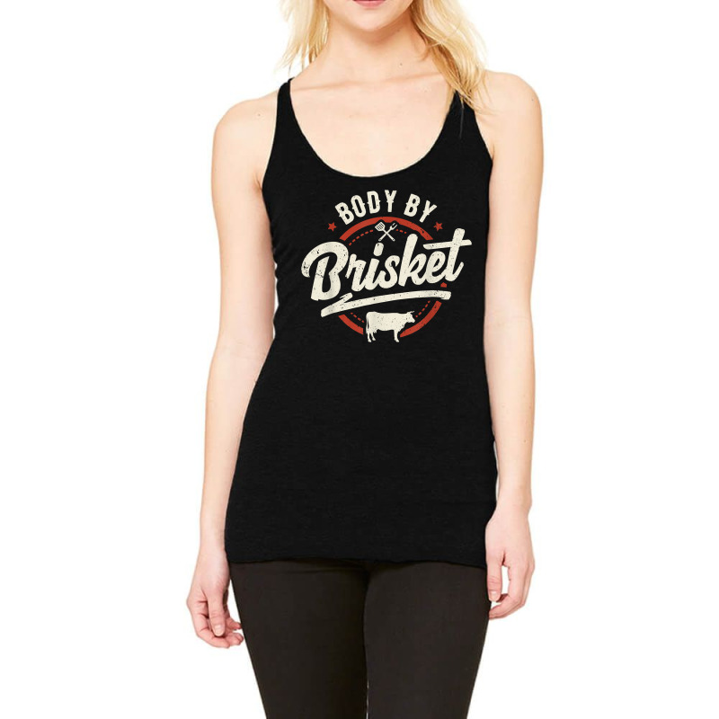 Body By Brisket Backyard Cookout Bbq Grill Racerback Tank by BurlFinkelstein | Artistshot