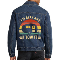 I'm Sexy And I Tow It Funny Caravan Camping Rv Trailer Gift Men Denim Jacket | Artistshot