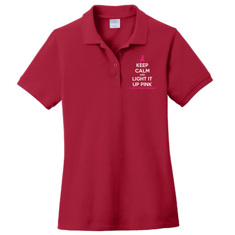 Keep Calm And Light It Up Pink (for Breast Cancer Awareness) Ladies Polo Shirt by tshiart | Artistshot