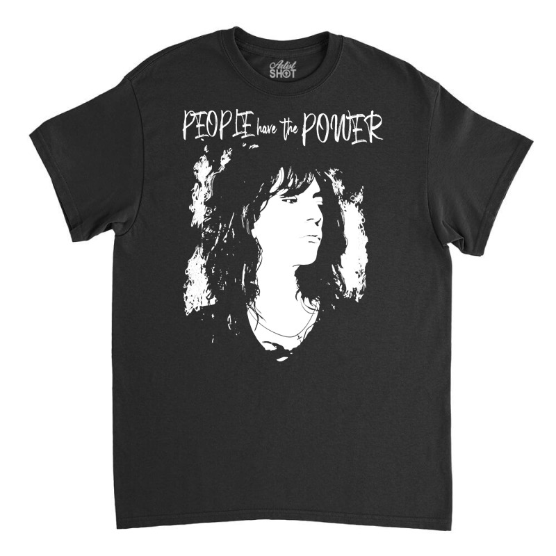 People Have The Power, People Have The Power Art, People Have The Powe Classic T-shirt by SHIPPERTSJ | Artistshot