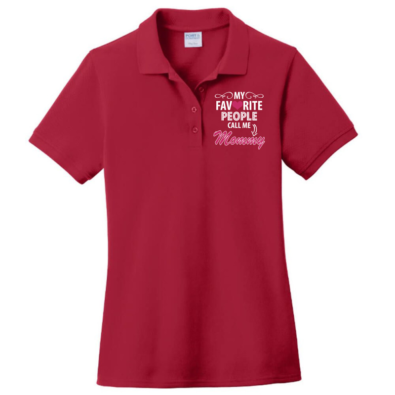 My Favorite People Call Me Mommy Ladies Polo Shirt by tshiart | Artistshot