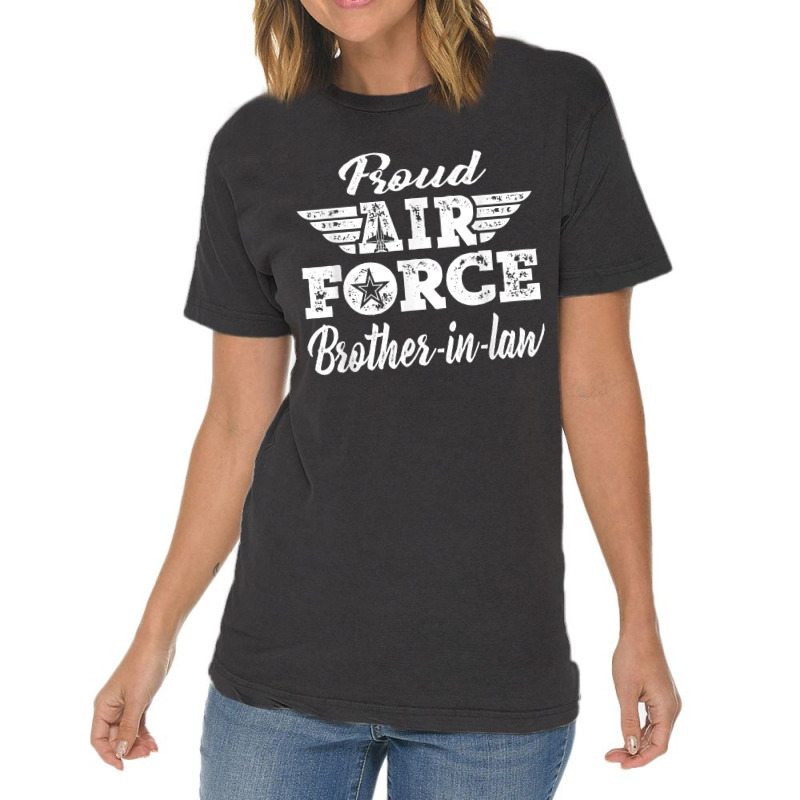 Proud Air Force Brother-in-law Military Family Brother Gifts Vintage T-Shirt by MarjorieWillie | Artistshot