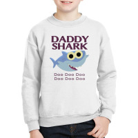 Daddy Shark Doo Doo Youth Sweatshirt | Artistshot