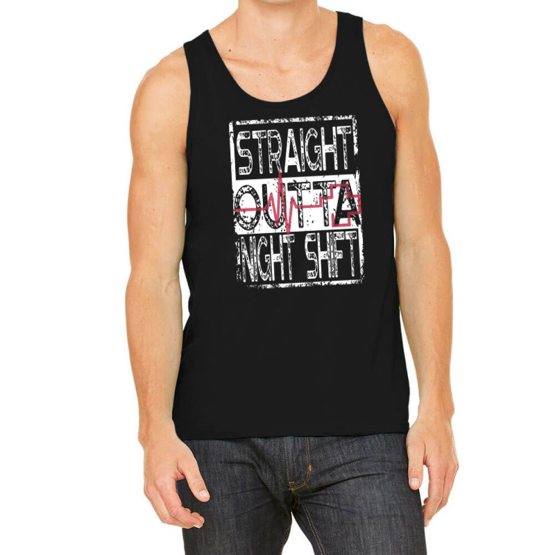 Nurses And Doctors Straight Outta Night Shift Tank Top | Artistshot