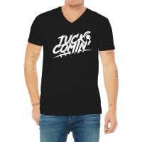 Tuck Comin V-neck Tee | Artistshot