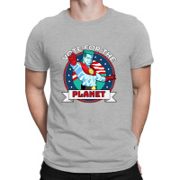 Vote For The Planet T-shirt | Artistshot