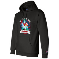 Vote For The Planet Champion Hoodie | Artistshot