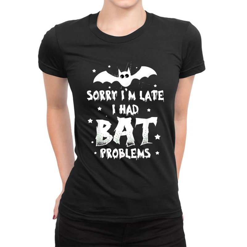 Funny Im Late For Bat Problems Horror Halloween Vampire Bat Ladies Fitted T-Shirt by Newshirt | Artistshot