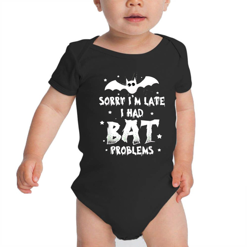 Funny Im Late For Bat Problems Horror Halloween Vampire Bat Baby Bodysuit by Newshirt | Artistshot