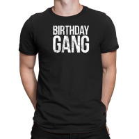 We're Part Of The Birthday Gang T-shirt | Artistshot