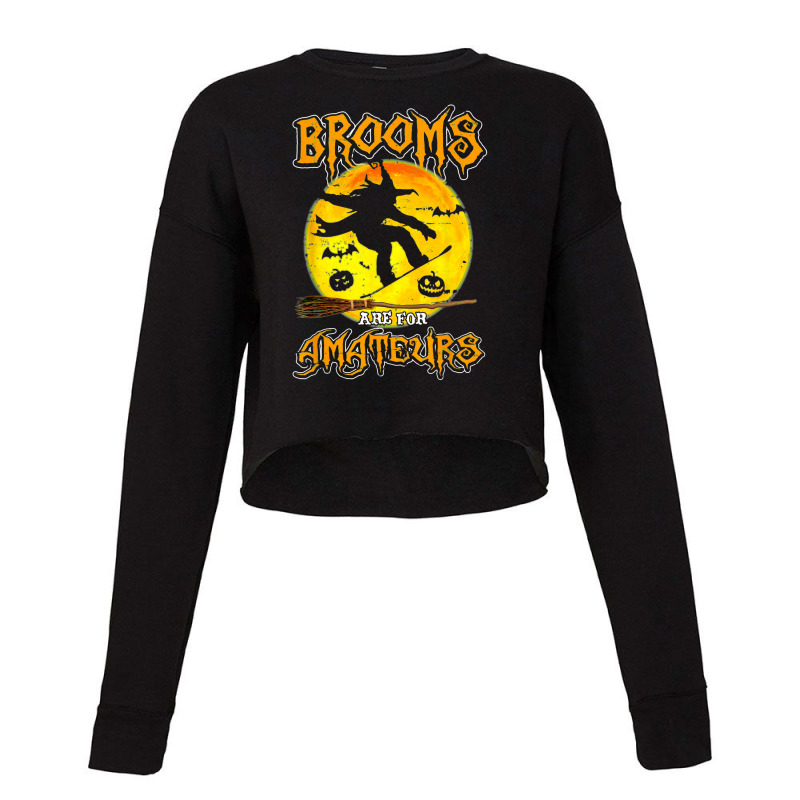 Brooms Are For Amateurs Witch Snowboarding Lover Halloween Cropped Sweater by Premium | Artistshot