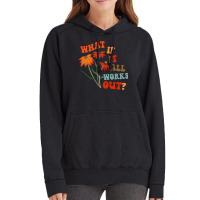 What If It All Works Out Funny Vintage Hoodie | Artistshot