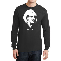 Dusty Springfield, The Dusty Springfield, Dusty, Springfield, Dusty Sp Long Sleeve Shirts | Artistshot