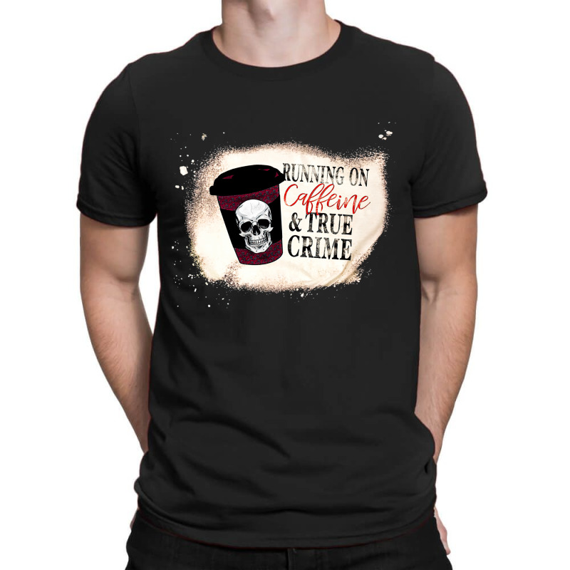 Running On Caffine And True Crime, Running On Caffine And True Crime V T-shirt | Artistshot