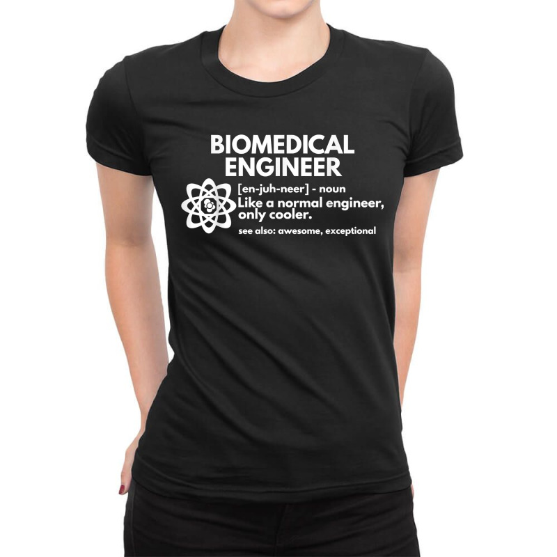 Biomedical Engineer Definition Funny Engineering Gift Ladies Fitted T-Shirt by MichiKametani | Artistshot