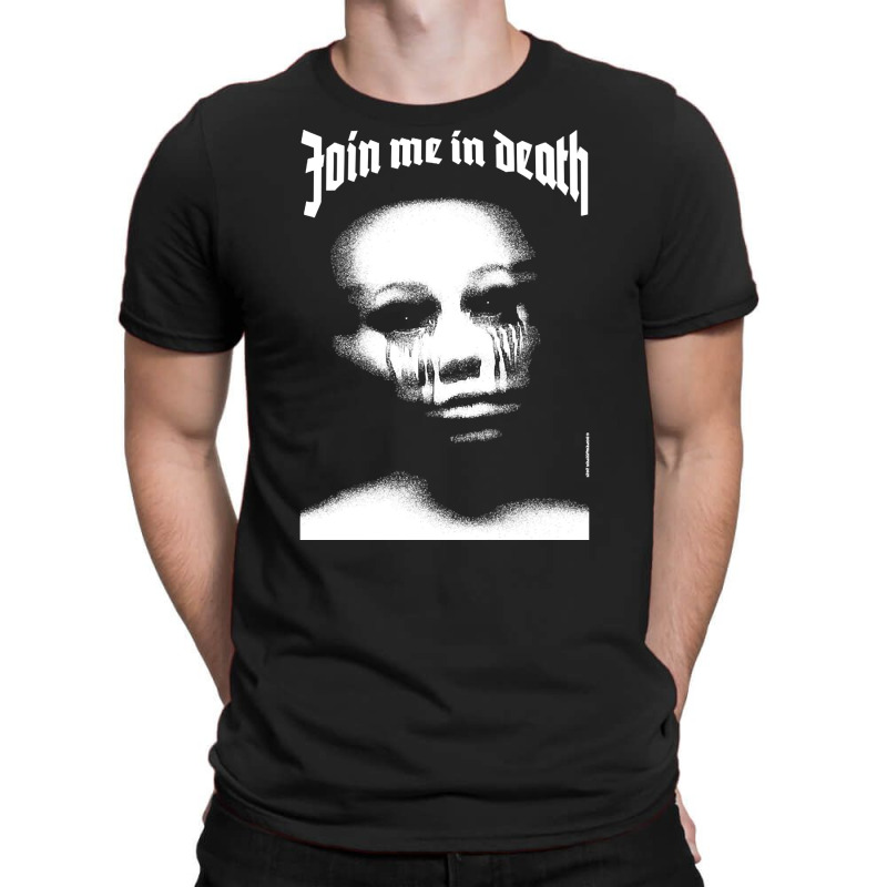 Join Me In Death, The Join Me In Death, Art, Join Me In Death Vintage, T-shirt | Artistshot