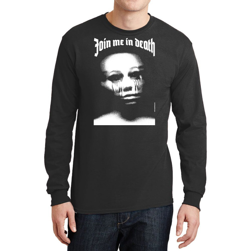 Join Me In Death, The Join Me In Death, Art, Join Me In Death Vintage, Long Sleeve Shirts | Artistshot