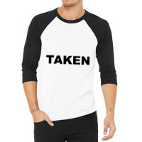 Taken    Already Taken 3/4 Sleeve Shirt | Artistshot