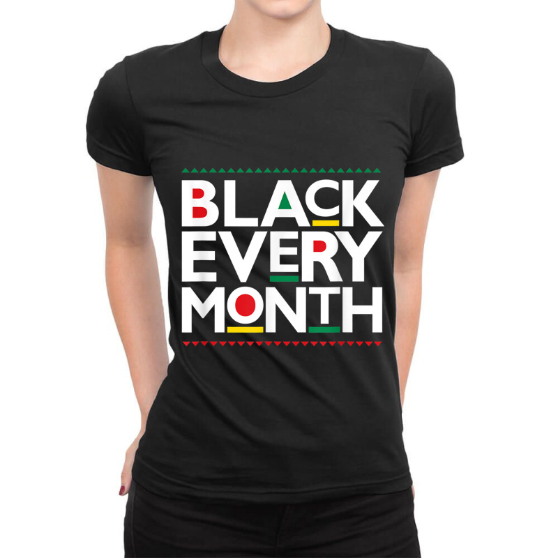 I Am Black Every Month Black History For Boys Girls Painting Ladies Fitted T-Shirt by TyrellDesign | Artistshot