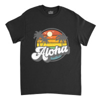 Aloha Hawaii Hawaiian Island Vacation Palm Trees Beach Gift Classic T-shirt | Artistshot