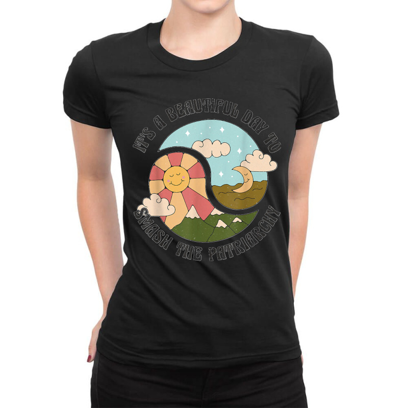 It's A Beautiful Day To Smash The Patriarchy Retro Feminism T Shirt Ladies Fitted T-Shirt by MilesDanialMayberry | Artistshot