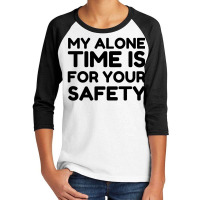 Alone Time Youth 3/4 Sleeve | Artistshot