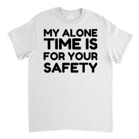 Alone Time Classic T-shirt | Artistshot