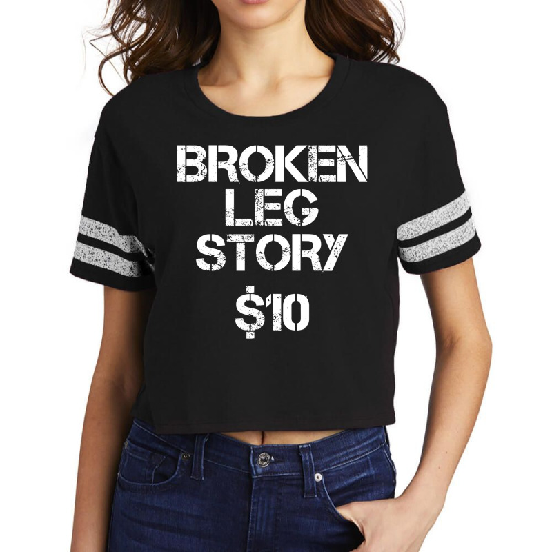 Broken Leg Gift For Kids Men Women Funny Leg Story $10 Bones Scorecard Crop Tee by cm-arts | Artistshot