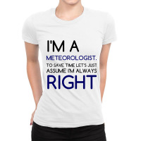 I'm A Meteorologist Ladies Fitted T-shirt | Artistshot