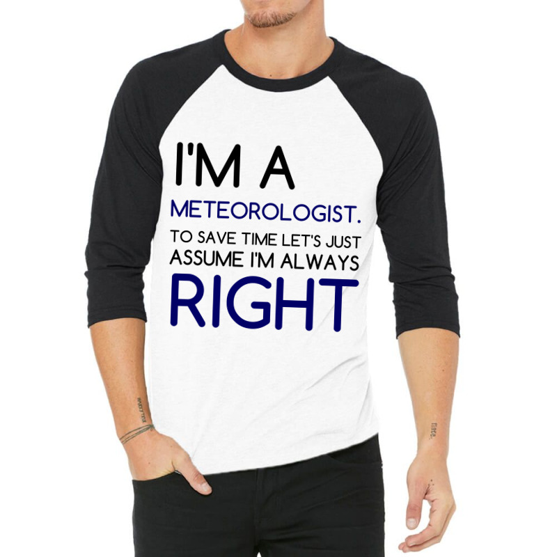 I'm A Meteorologist 3/4 Sleeve Shirt by Perfect Designers | Artistshot