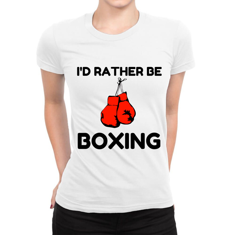 Rather Be Boxing Ladies Fitted T-Shirt by Perfect Designers | Artistshot