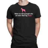 Below Is List Of People Who Are Nicer Than My Boxer T-shirt | Artistshot