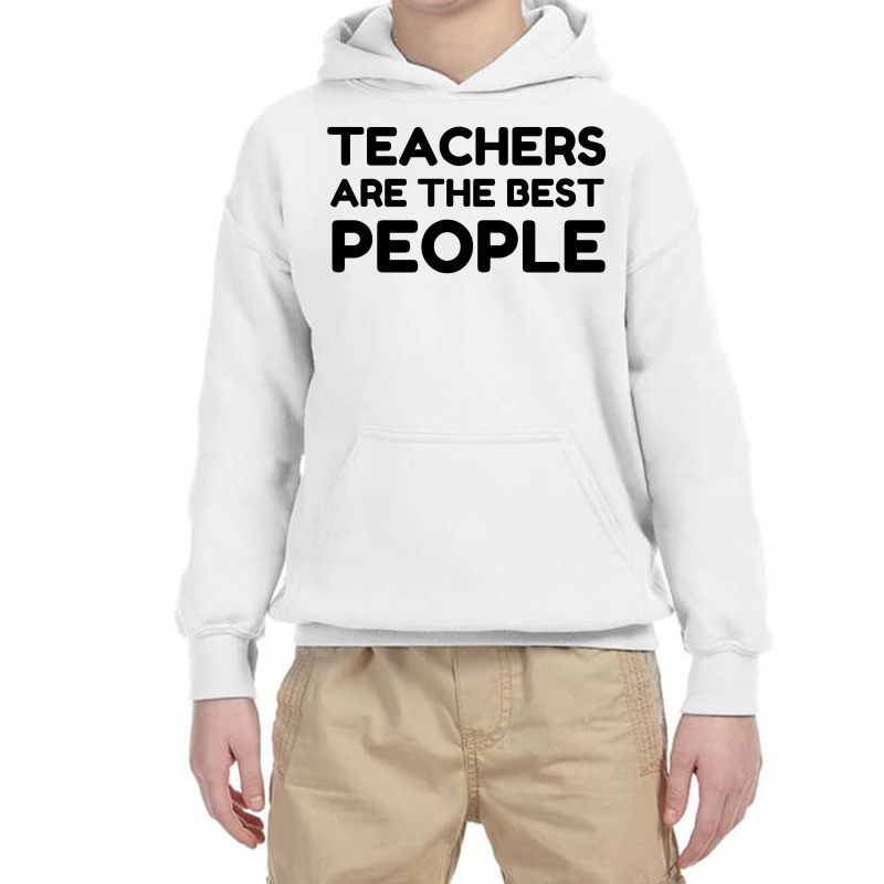 Teachers Are The Best People Youth Hoodie by Perfect Designers | Artistshot