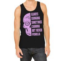 Womens Always Chingona Sometimes Cabrona But Never Pendeja Mexican Tank Top | Artistshot